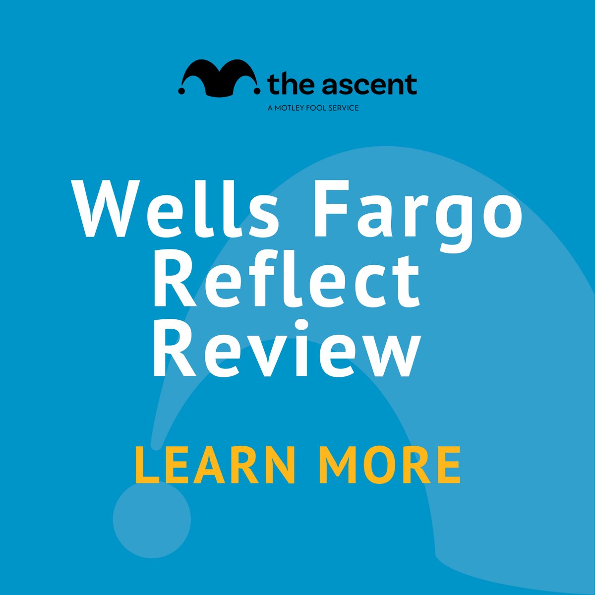 Wells Fargo Reflect Card Review