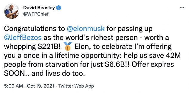 In 2021, United Nations World Food Programme head David Beasley claimed that the UN could solve world hunger with $6billion - approximately 2 per cent of Musk's wealth at the time