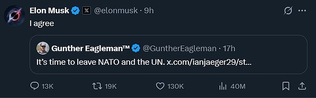 Billionaire Elon Musk reposted a message calling for the US to leave NATO and the UN, adding 'I agree'