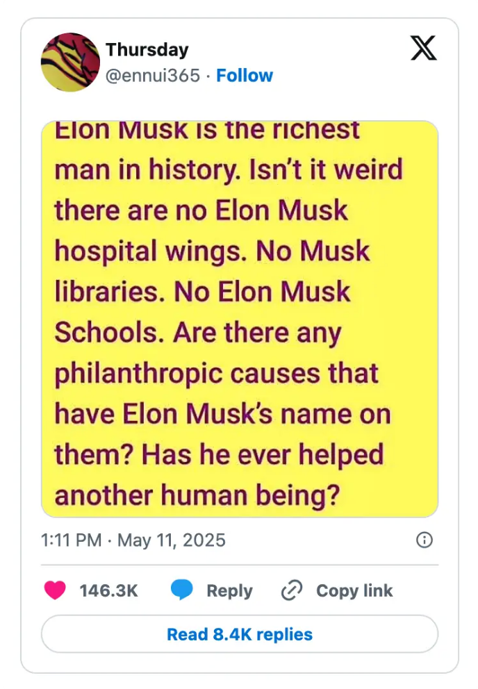 Summary of text: The post questions why the richest person, Elon Musk, doesn't have philanthropic endeavors like hospitals or schools named after him