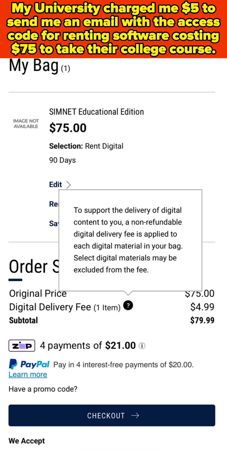 Shopping cart page showing a $75 digital item and a $4.99 non-refundable digital delivery fee, totaling $79.99. Caption: "My University charged me $5 to send me an email with the access code for renting software costing $75 to take their college course"