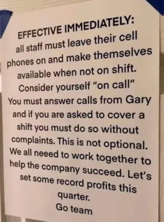 Notice requiring staff to be on call, answer calls from Gary, and cover shifts without complaints to help increase company profits