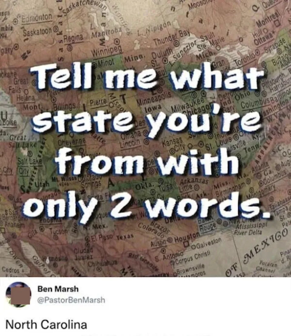 image asking to say your state in only two words and someone says north carolina