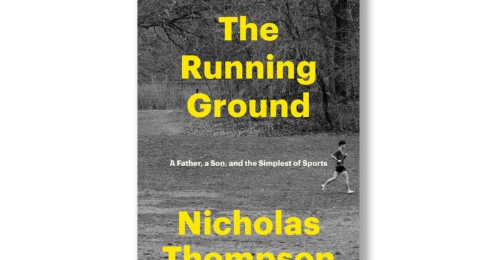 Book excerpt: "The Running Ground" by Nicholas Thompson Book excerpt: "The Running Ground" by Nicholas Thompson