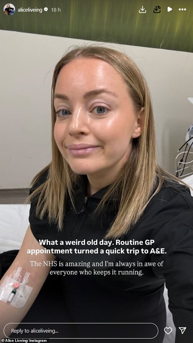 Earlier this year, Alice revealed she had been taking to Accident and Emergency after a mystery ailment arose during a routine appointment