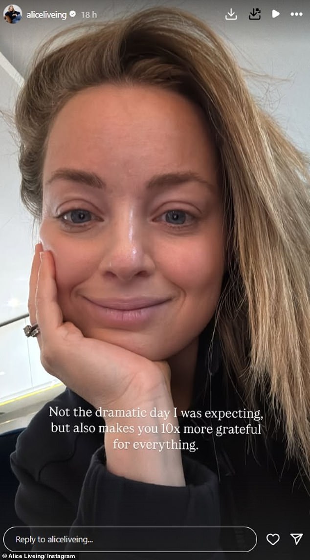 Alice added with another selfie: 'Not the dramatic day I was expecting, but also makes you 10x more grateful for everything'